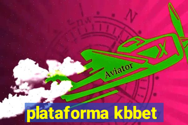 plataforma kbbet